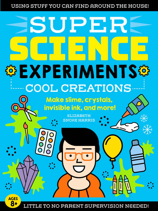 Title details for SUPER Science Experiments by Elizabeth Snoke Harris - Available